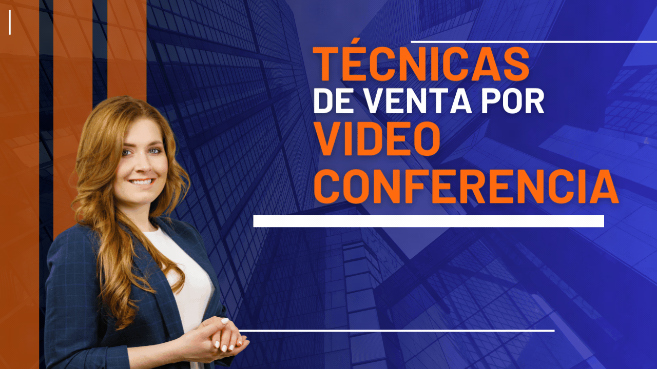 Técnicas de Ventas por Videoconferencia
