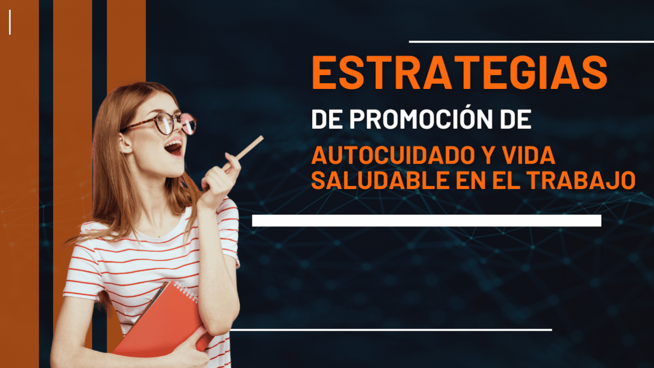 Estrategias de Promoción de Vida Saludable en el Trabajo